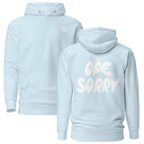 Spring Ope Sorry Comfort Hoodie