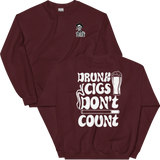 Drunk Cigs Don't Count Crewneck