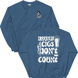 Drunk Cigs Don't Count Crewneck