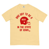 Bad Day to Be A Beer Iowa Comfort T