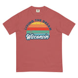 Livin' The Dream Wisconsin Comfort T