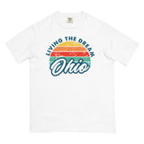 Livin' The Dream Ohio Comfort T