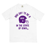 Bad Day to Be A Beer Iowa Comfort T