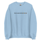 Embroidered Theres No Place Like North Dakota Sweatshirt