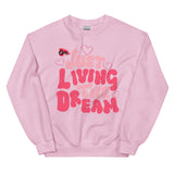 Just Living the Dream Valentines Crewneck