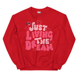 Just Living the Dream Valentines Crewneck