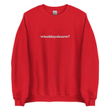 Embroidered Whaddayaknow Crewneck