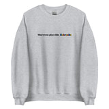 Embroidered Theres No Place Like Nebraska Sweatshirt