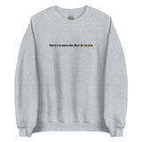 Embroidered Theres No Place Like North Dakota Sweatshirt