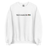 Embroidered Theres No Place Like Ohio Sweatshirt