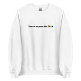 Embroidered Theres No Place Like Iowa Sweatshirt