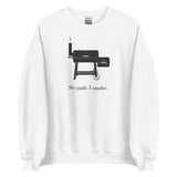 No yeah, I smoke Crewneck