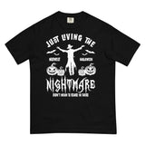 Just Living the Nightmare Comfort T