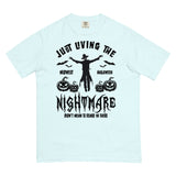 Just Living the Nightmare Comfort T