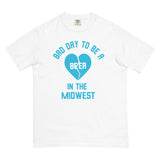 Bad Day to be a Beer Valentines Comfort T