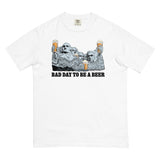 Bad Day to be a Beer Rushmore Comfort Colors