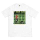 Yard Work is Honest Work Comfort T