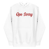Ope Sorry, Not Sorry Comfort Hoodie